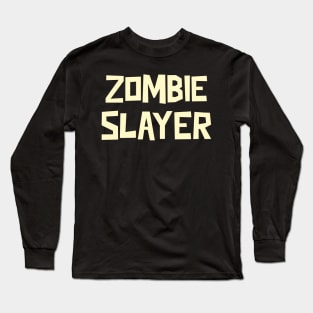 Zombie Slayer Long Sleeve T-Shirt